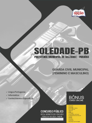 Apostila Prefeitura de Soledade - PB 2024 - Guarda Civil Municipal (Feminino e Masculino)