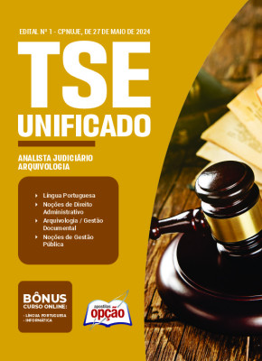 Apostila TSE Unificado em PDF - Analista Judiciário - Área: Apoio Especializado - Especialidade: Arquivologia 2024