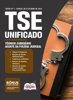 Apostila TSE Unificado em PDF - Técnico Judiciário - Área: Administrativa - Especialidade: Agente da Polícia Judicial 2024