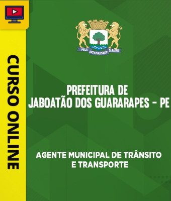 Curso Prefeitura de Jaboatão dos Guararapes - PE - Agente Municipal de Trânsito e Transporte