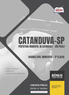 Apostila Prefeitura de Catanduva - SP 2024 - Guarda Civil Municipal – 3ª Classe