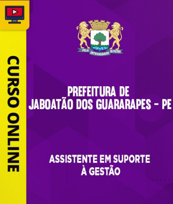 Curso Prefeitura de Jaboatão dos Guararapes - PE - Assistente em Suporte à Gestão