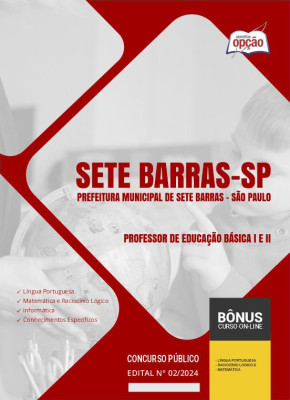 Apostila Prefeitura de Sete Barras - SP em PDF - Professor de Educação Básica I e II 2024