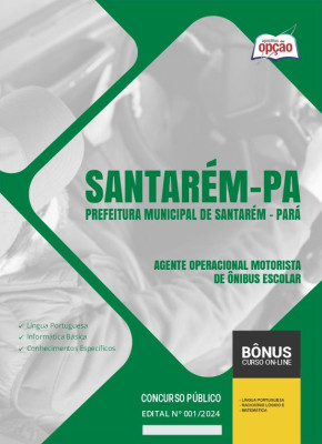 Apostila Prefeitura de Santarém - PA 2024 - Agente Operacional Motorista de Ônibus Escolar