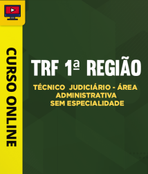 TRF-1-REGIAO-TECNICO-ADM-SEM-ESPECIALIDADE-CUR2024