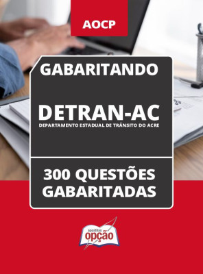 Caderno DETRAN-AC - 300 Questões Gabaritadas em PDF