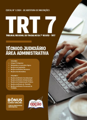 Apostila TRT7 2024 - Técnico Judiciário - Área Administrativa (Q17)