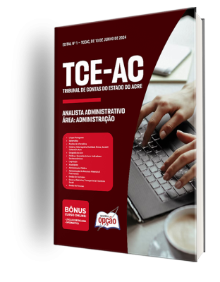 Apostila TCE-AC 2024 - Analista Administrativo – Área: Administração (Cargo 1)