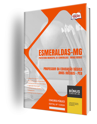 Apostila Prefeitura de Esmeraldas - MG 2024 - Professor da Educação Básica - Anos Iniciais - PEB