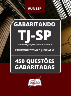 Caderno TJ-SP - Escrevente Técnico Judiciário - 450 Questões Gabaritadas em PDF