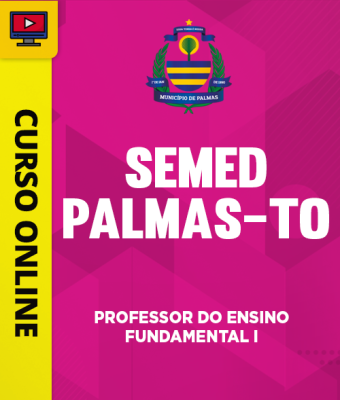 Curso SEMED Palmas (TO) - Professor do Ensino Fundamental I