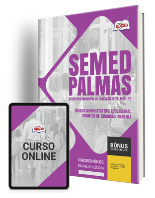 Apostila SEMED Palmas - TO 2024 - Técnico Administrativo Educacional (Monitor de Educação Infantil)