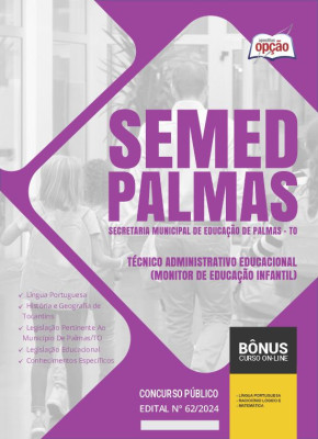 Apostila SEMED Palmas - TO em PDF - Técnico Administrativo Educacional (Monitor de Educação Infantil) 2024