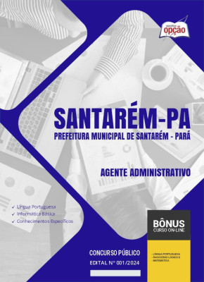 Apostila Prefeitura de Santarém - PA em PDF - Agente Administrativo 2024