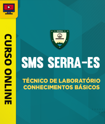 Curso SMS Serra-ES - Técnico de Laboratório - Conhecimentos Básicos