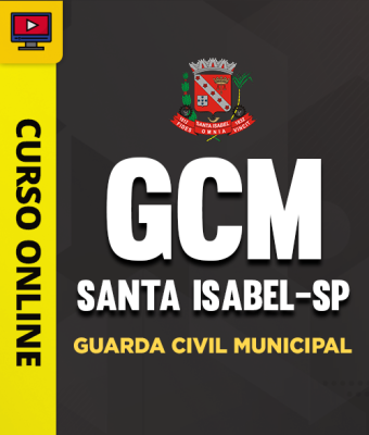 Curso Guarda Civil Municipal de Santa Isabel - SP