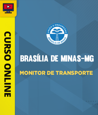 Curso Prefeitura de Brasília de Minas-MG - Monitor de Transporte