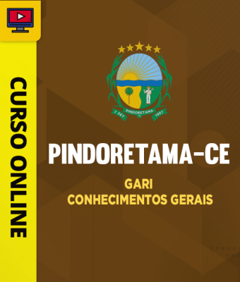 Curso Prefeitura de Pindoretama-CE - Gari - Conhecimentos Gerais