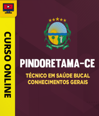 Curso Prefeitura de Pindoretama-CE - Técnico em Saúde Bucal - Conhecimentos Gerais