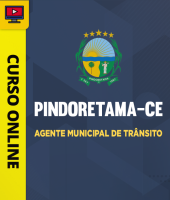 Curso Prefeitura de Pindoretama-CE - Agente Municipal de Trânsito