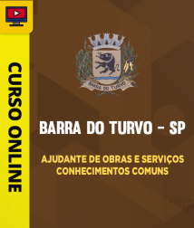 PREF-BARRA-TURVO-SP-AJUDANTE-OBRA-SER-CUR202402013