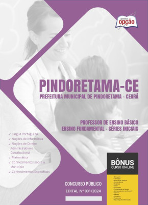 Apostila Prefeitura de Pindoretama - CE em PDF - Professor de Ensino Básico - Ensino Fundamental - Séries Iniciais 2024