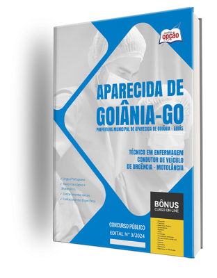 Apostila Prefeitura de Aparecida de Goiânia - GO 2024 - Técnico em Enfermagem - Condutor de Veículo de Urgência - Motolância