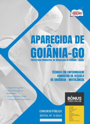 Apostila Prefeitura de Aparecida de Goiânia - GO em PDF - Técnico em Enfermagem - Condutor de Veículo de Urgência - Motolância 2024