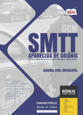 Apostila SMTT Aparecida de Goiânia - GO 2024 - Guarda Civil Municipal