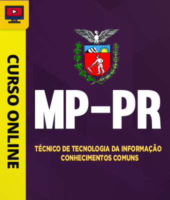 Curso MP-PR - Técnico de Tecnologia da Informação - Conhecimentos Comuns