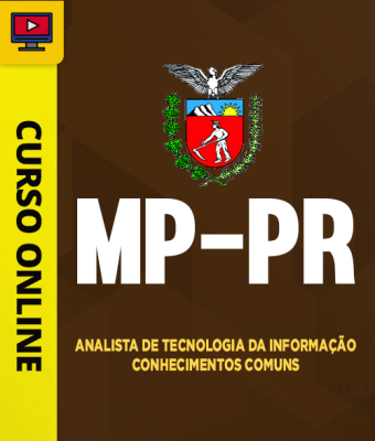 Curso MP-PR - Analista de Tecnologia da Informação - Conhecimentos Comuns