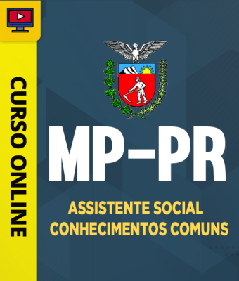 Curso MP-PR - Assistente Social - Conhecimentos Comuns