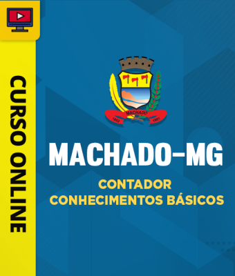 Curso Prefeitura de Machado-MG - Contador - Conhecimentos Básicos