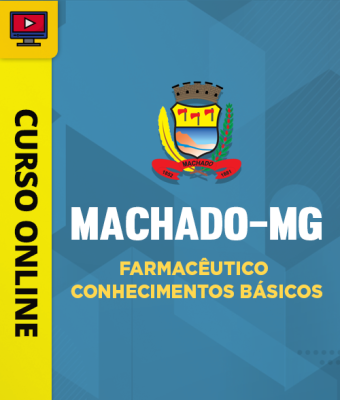 Curso Prefeitura de Machado-MG - Farmacêutico - Conhecimentos Básicos