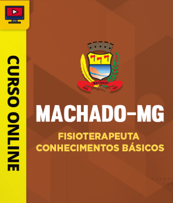 Curso Prefeitura de Machado-MG - Fisioterapeuta - Conhecimentos Básicos