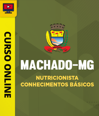 Curso Prefeitura de Machado-MG - Nutricionista - Conhecimentos Básicos