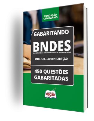 Caderno BNDES - Analista - Administração - 450 Questões Gabaritadas