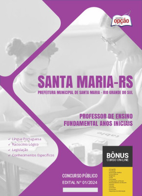 Apostila Prefeitura de Santa Maria - RS 2024 - Professor de Ensino Fundamental Anos Iniciais