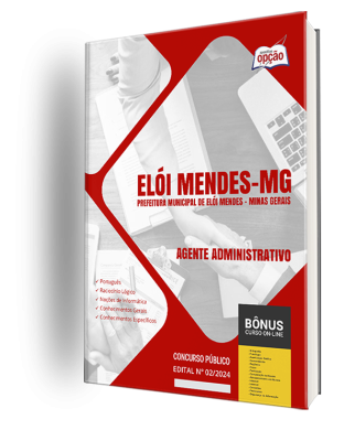 Apostila Prefeitura de Elói Mendes - MG 2024 - Agente Administrativo