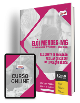 Apostila Prefeitura de Elói Mendes - MG 2024 - Assistente de Educação - Auxiliar de Classe da Educação Básica