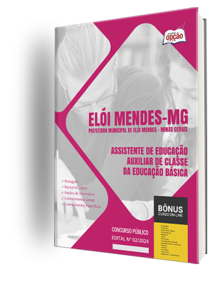 Apostila Prefeitura de Elói Mendes - MG 2024 - Assistente de Educação - Auxiliar de Classe da Educação Básica