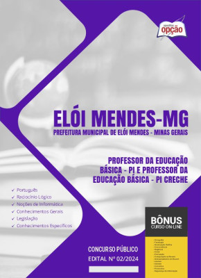 Apostila Prefeitura de Elói Mendes - MG 2024 - Professor da Educação Básica - PI e Professor da Educação Básica - PI Creche