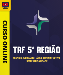 TRF-5-TEC-JUD-AREA-ADM-SEM-ESP-CUR202402082