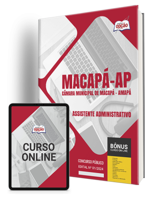 Apostila Câmara de Macapá - AP 2024 - Assistente Administrativo