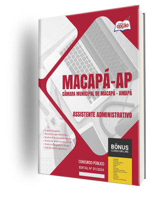 Apostila Câmara de Macapá - AP 2024 - Assistente Administrativo