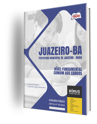 Apostila Prefeitura de Juazeiro - BA 2024 - Nível Fundamental - Comum aos Cargos: Agente de Segurança Escolar, Auxiliar de Creche e Auxiliar Operacional