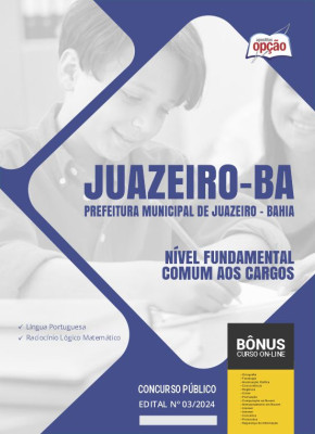 Apostila Prefeitura de Juazeiro - BA 2024 - Nível Fundamental - Comum aos Cargos: Agente de Segurança Escolar, Auxiliar de Creche e Auxiliar Operacional