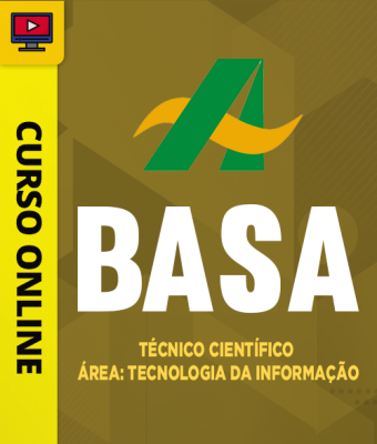 Curso BASA - Técnico Científico - Área: Tecnologia da Informação