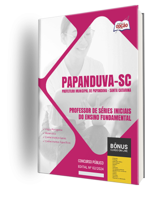 Apostila Prefeitura de Papanduva - SC 2024 - Professor de Séries Iniciais do Ensino Fundamental