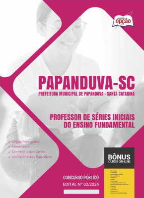 Apostila Prefeitura de Papanduva - SC 2024 - Professor de Séries Iniciais do Ensino Fundamental